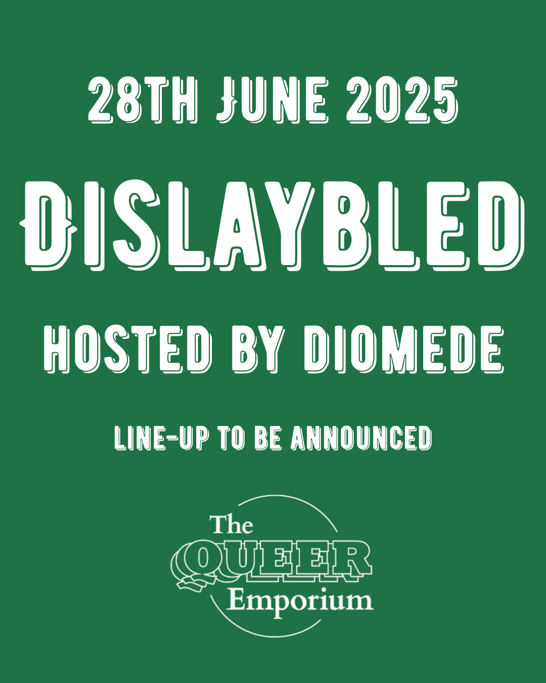 Green background featuring white writing, that includes the title of the event, the date (28th June 2025), the name of the host and The Queer Emporium's logo.