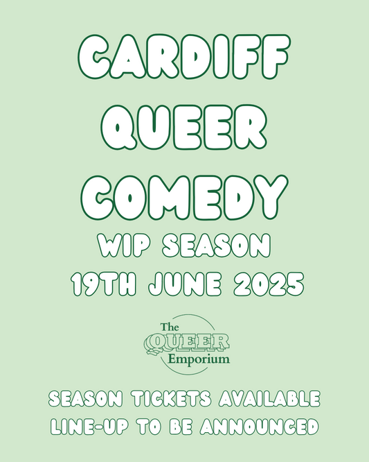 Light green background with name of the event and date (19th June 2025). Underneath, there is a dark green version of The Queer Emporium's logo and the writing, 'Season tickets available | Line-up to be announced'.