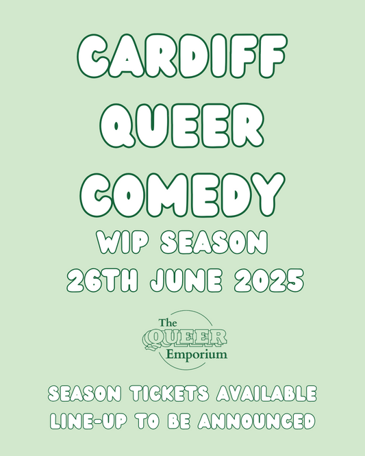 Light green background with name of the event and date (26th June 2025). Underneath, there is a dark green version of The Queer Emporium's logo and the writing, 'Season tickets available | Line-up to be announced'.
