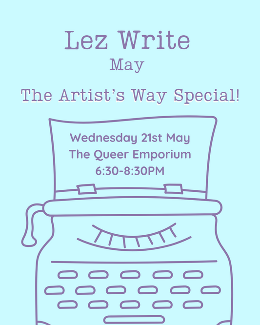 Light blue background featuring a purple outline of a typewriter and the title, 'Lez Write May: The Artist's Way Special'. It als includes the day (Wednesday), date (21st May), location (The Queer Emporium) and the time (18:30-20:30).