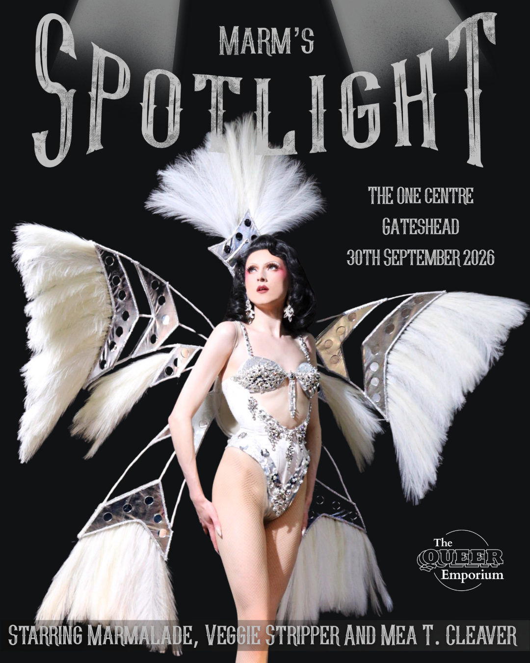 Black background featuring drag artist Marmalade in a showgirl inspired outfit. Above her, there is outline of two light streams, then the name of the event ('Marm's Spotlight'), the date (30th September 2026), the location (The ONE Centre, Gateshead) and cast (Marmalade, Veggie Stripper and Mea T. Cleaver).