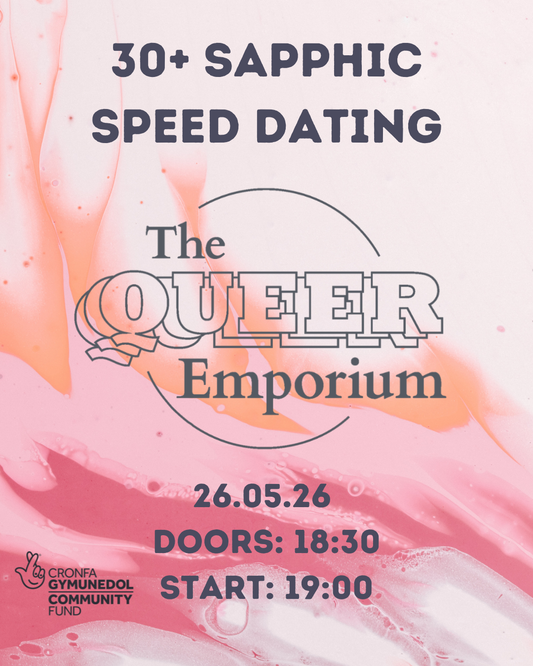 Orange, pink and white marbled background with the title of the event, date (26/05/26), time doors open (18:30) and start time (19:00). It also includes The Queer Emporium's and National Lottery Community Fund Wales's logos.