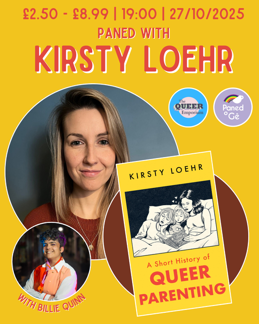 Poster for a book event at The Queer Emporium featuring Kirsty Loehr on 27th October, with interviewer, Billie Quinn.