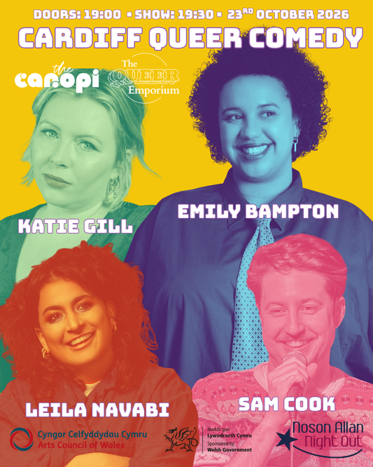 Images of all acts of Cardiff Queer Comedy, including date of event (23/10/2026), time (19:30) and logos of The Canopi and The Queer Emporium.