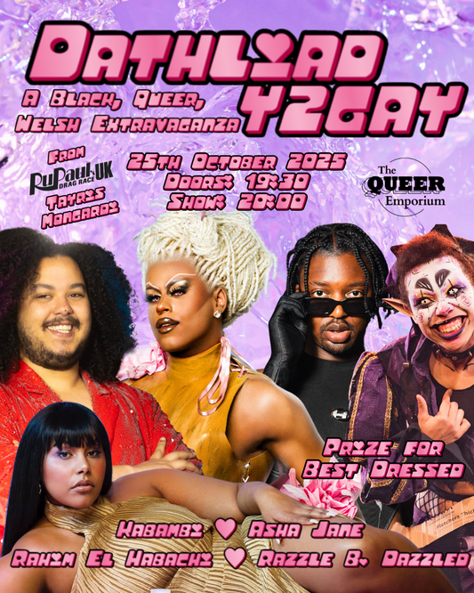 A pink poster in the style of the 00’s, with pink bubble text displaying “25th October 2025, Dathliad Y2GAY, prize for best dressed”. Also included is the name of the artists (Kabambi, Asha Jane, Razzle B. Dazzled, Rahim El Habachi and from RuPaul’s Drag Race UK, Tayris Mongardi’ and time of the show (doors: 19:30, show: 20:00).