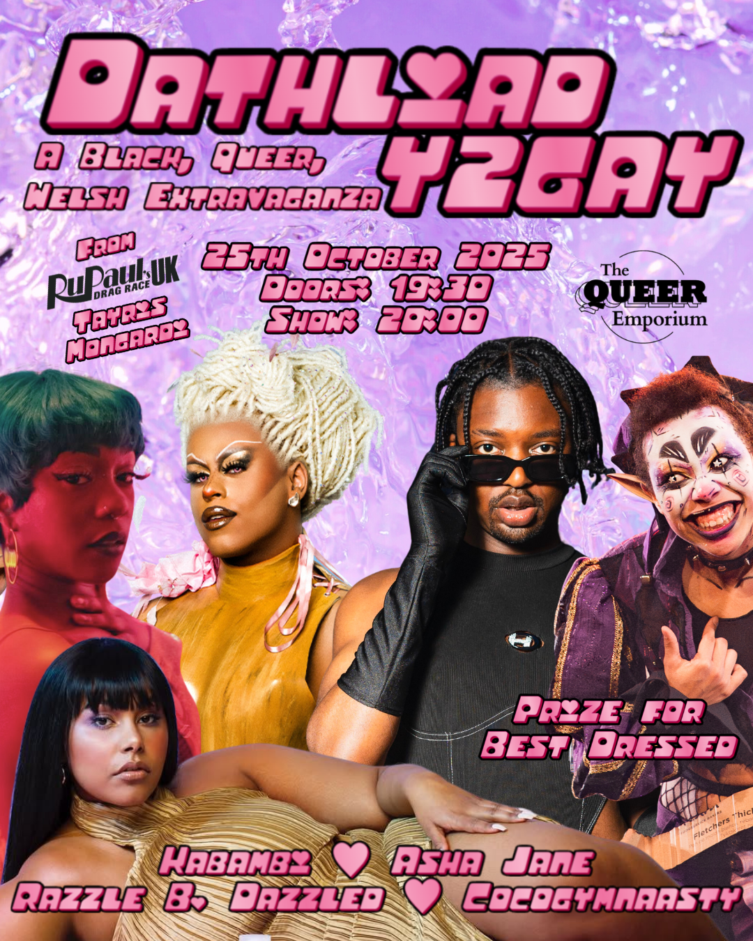 A pink poster in the style of the 00’s, with pink bubble text displaying “25th October 2025, Dathliad Y2GAY, prize for best dressed”. Also included is the name of the artists (Kabambi, Asha Jane, Razzle B. Dazzled, Cocogymnaasty and from RuPaul’s Drag Race UK, Tayris Mongardi’ and time of the show (doors: 19:30, show: 20:00).