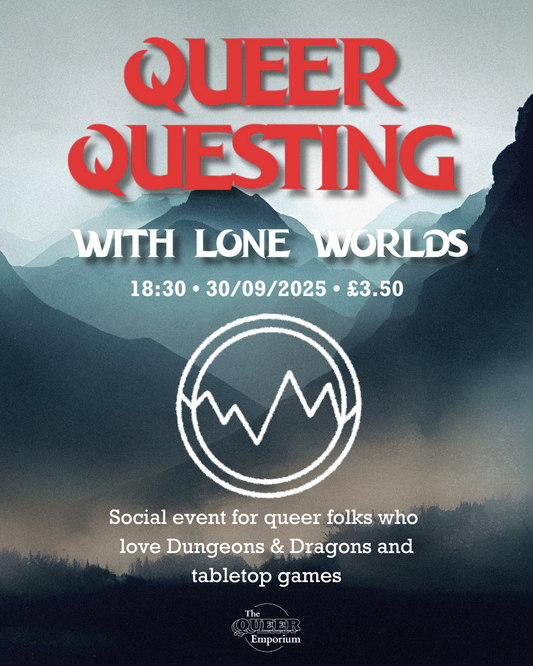 Outlines of mountains and forest in various shades of blue. Overlaying this, in red and white writing it the name of the event, with the information for the event (time: 18:30, date: 30/09/2025 and cost: £3.50). Underneath are Lone Worlds and The Queer Emporium's logos.